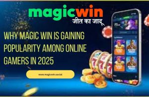 Read more about the article Why Magic Win is Gaining Popularity Among Online Gamers in 2025
